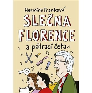 Slečna Florence a pátrací četa - Hermína Franková