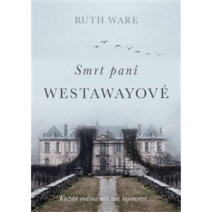 Smrt paní Westawayové - Ruth Ware