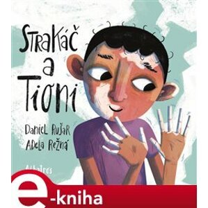 Strakáč a Tioni - Daniel Rušar e-kniha