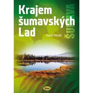 Krajem šumavských Lad - Karel Petráš
