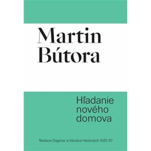 Hľadanie nového domova - Martin Bútora