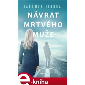 Návrat mrtvého muže - Jaromír Jindra e-kniha