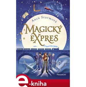 Magický expres - Anca Sturmová e-kniha