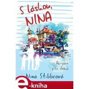 S láskou, Nina - Nina Stibbeová e-kniha