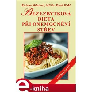 Bezezbytková dieta při onemocnění střev - Pavel Wohl, Růžena Milatová e-kniha