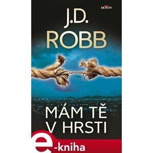 Mám tě v hrsti - J. D. Robb e-kniha