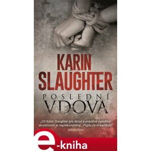Poslední vdova - Karin Slaughter e-kniha