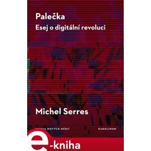 Palečka - esej o digitální revoluci - Michel Serres e-kniha