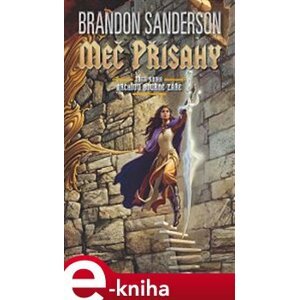 Meč přísahy - Brandon Sanderson e-kniha