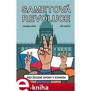 Sametová revoluce. Pád železné opony v komiksu - Zdeněk Ležák e-kniha