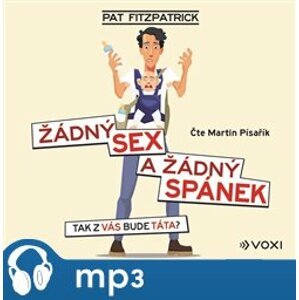 Žádný sex a žádný spánek, mp3 - Pat Fitzpatrick