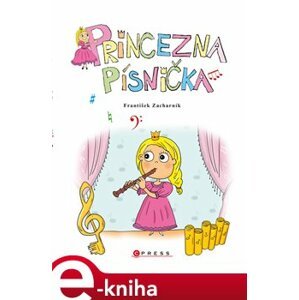 Princezna Písnička - František Zacharník e-kniha
