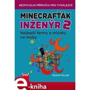 Minecrafťák inženýr 2 - Megan Miller e-kniha