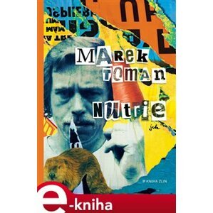 Nutrie - Marek Toman e-kniha