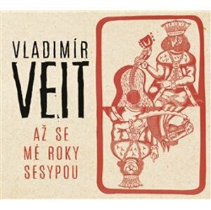 Vladimír Veit - Až se mé roky sesypou CD