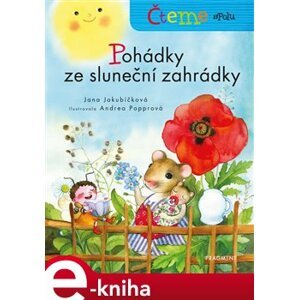 Čteme spolu - Pohádky ze sluneční zahrádky - Jana Jakubíčková e-kniha