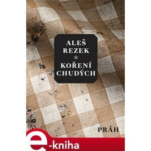 Koření chudých - Aleš Rezek e-kniha