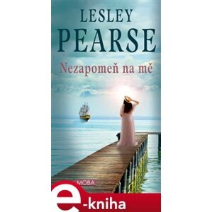 Nezapomeň na mě - Lesley Pearse e-kniha
