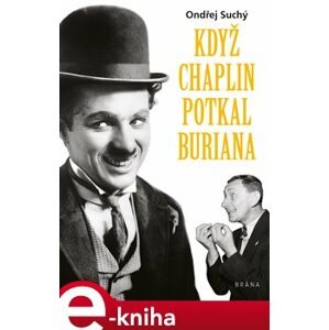 Když Chaplin potkal Buriana - Ondřej Suchý e-kniha