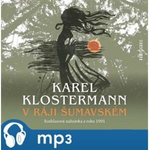 V ráji šumavském, mp3 - Karel Klostermann