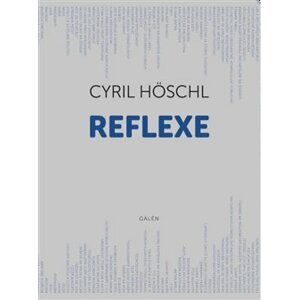 Reflexe. Sloupky z Reflexu - Cyril Höschl