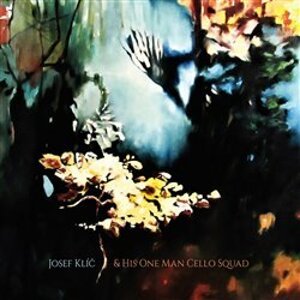 Josef Klíč & His One Man Cello Squad - CD