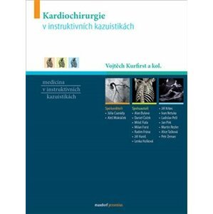 Kardiochirurgie v instruktivních kazuistikách - Vojtěch Kurfirst