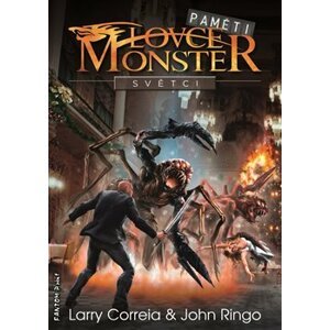 Světci - Paměti lovce monster 3 - John Ringo, Larry Correia