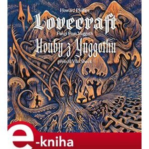 Houby z Yuggothu / Fungi from Yuggoth - Howard Phillips Lovecraft e-kniha