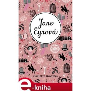 Jane Eyrová - Charlotte Brontëová e-kniha