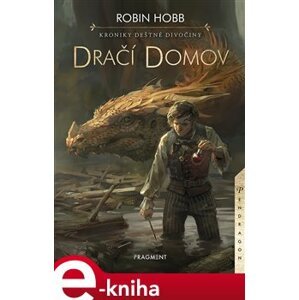 Kroniky Deštné divočiny - Dračí domov - Robin Hobb e-kniha