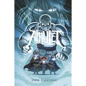 Amulet 6. Útěk z Lucienu - Kazu Kibuishi