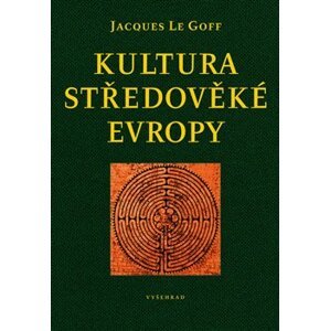 Kultura středověké Evropy - Jacques Le Goff