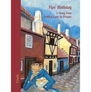 Fips’ Birthday. A Story from Golden Lane in Prague - Harald Salfellner