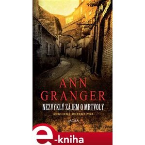 Nezvyklý zájem o mrtvoly - Ann Granger e-kniha
