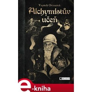 Alchymistův učeň - Vojtěch Otčenášek e-kniha