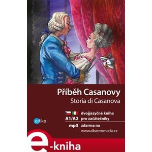 Příběh Casanovy. A1/A2 dvojjazyčná kniha pro začátečníky - Valeria De Tommaso e-kniha
