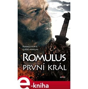 Romulus - první král - Guido Anselmi, Franco Forte e-kniha
