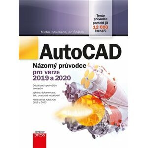 AutoCAD: Názorný průvodce pro verze 2019 a 2020 - Michal Spielmann, Jiří Špaček