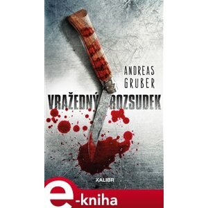 Vražedný rozsudek - Andreas Gruber e-kniha