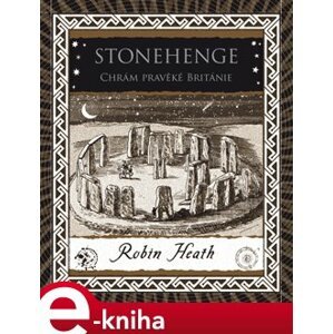 Stonehenge. Chrám pravěké Británie - Robin Heath e-kniha