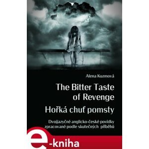 The Bitter Taste of Revenge / Hořká chuť pomsty - Alena Kuzmová e-kniha