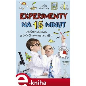 Experimenty na 15 minut - Emily Huntová e-kniha