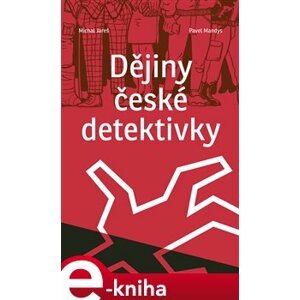 Dějiny české detektivky - Pavel Mandys, Michal Jareš e-kniha