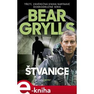 Štvanice - Bear Grylls e-kniha