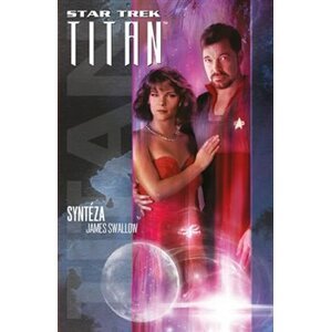Star Trek: Titan – Syntéza - James Swallow