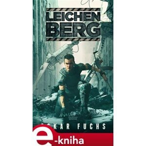 Leichenberg - Oskar Fuchs e-kniha