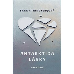 Antarktida lásky - Sara Stridsbergová
