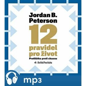 12 pravidel pro život, mp3 - Jordan B. Peterson