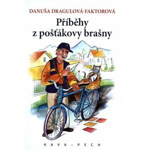 Příběhy z pošťákovy brašny - Danuša Dragulová-Faktorová